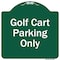 Signmission Golf Cart Parking Only Heavy-Gauge Aluminum Architectural Sign A-DES-GW-1818-9839 - alternate 1